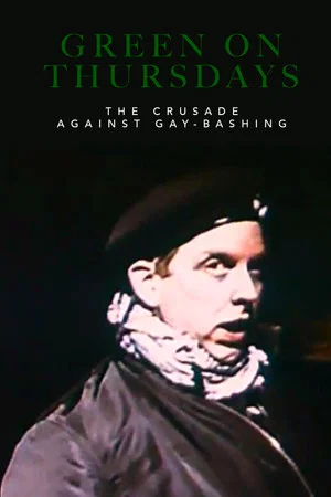 Постер: Green on Thursdays: The Crusade Against Gay-Bashing