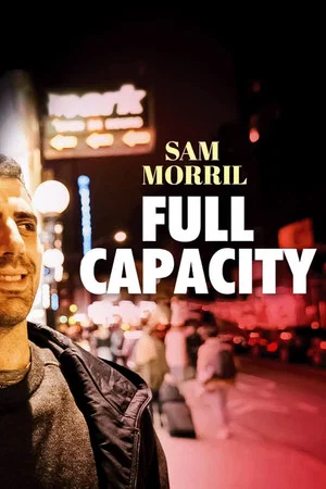 Постер: Sam Morril: Full Capacity