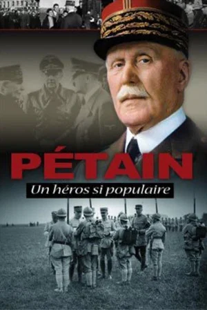 Постер: Pétain, such a popular hero