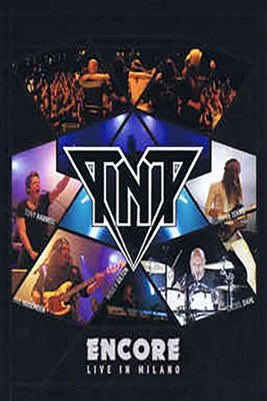 Постер: TNT: Encore Live in Milano