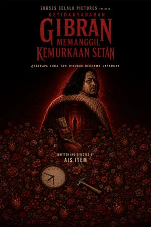Постер: Ketidaksabaran Gibran Memanggil Kemurkaan Setan
