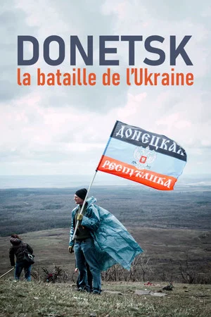 Постер: Donetsk: The Battle for Ukraine