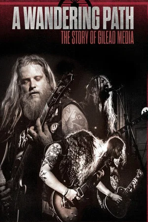 Постер: A Wandering Path: The Story of Gilead Media