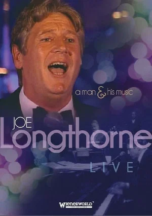 Постер: Joe Longthorne: A Man and his Music