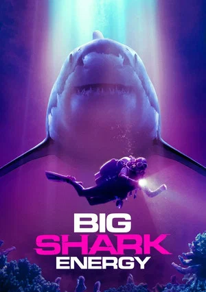 Постер: Big Shark Energy