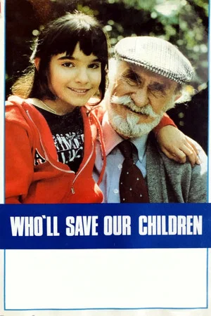 Постер: Who'll Save Our Children?