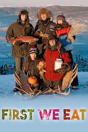 Постер: First We Eat
