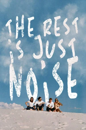 Постер: The Rest Is Just Noise