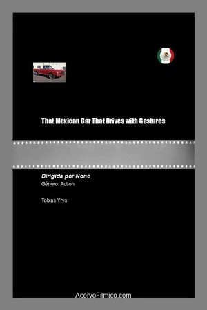Постер: That Mexican Car That Drives with Gestures