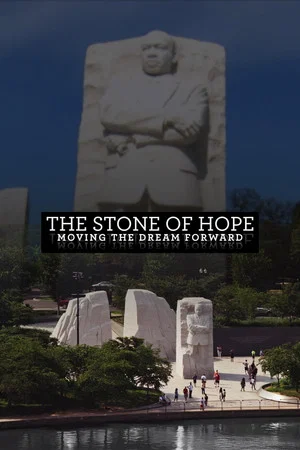 Постер: The Stone of Hope: Moving the Dream Forward