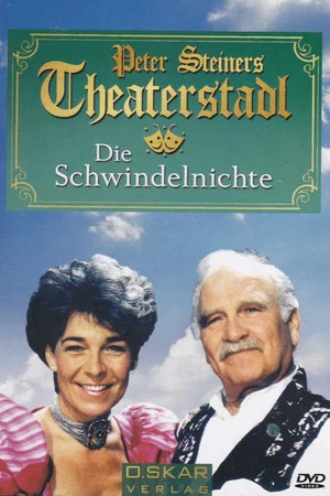Постер: Peter Steiners Theaterstadl - Die Schwindelnichte