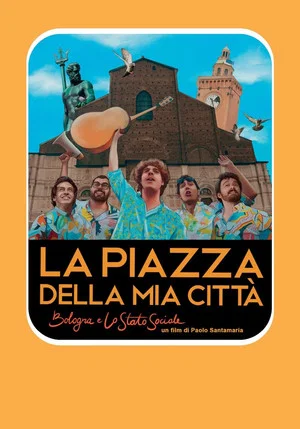 Постер: La piazza della mia città - Bologna e Lo Stato Sociale