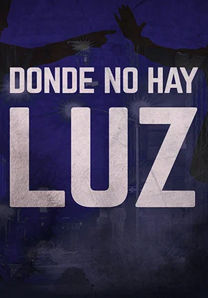 Постер: Donde no hay luz