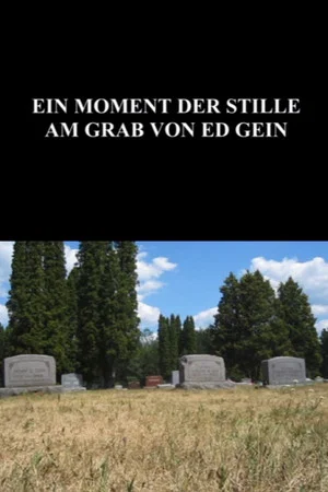 Постер: A Moment of Silence at the Grave of Ed Gein