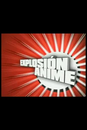 Постер: Explosión Anime