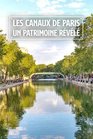 Постер: Les canaux de Paris: Un patrimoine révélé