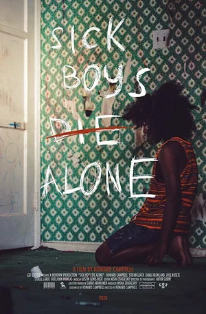 Постер: Sick Boys Die Alone