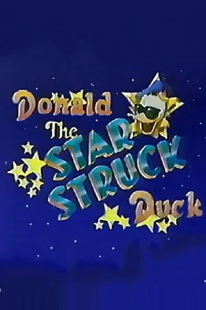 Постер: Donald, the Star-Struck Duck