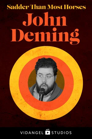 Постер: John Deming: Sadder Than Most Horses