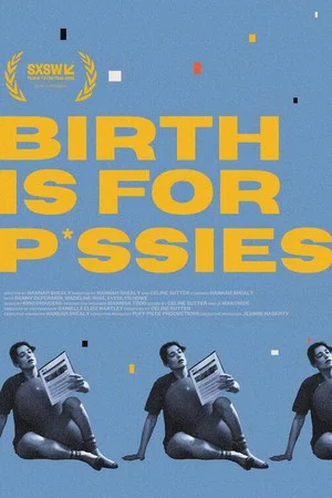 Постер: Birth Is for P*ssies