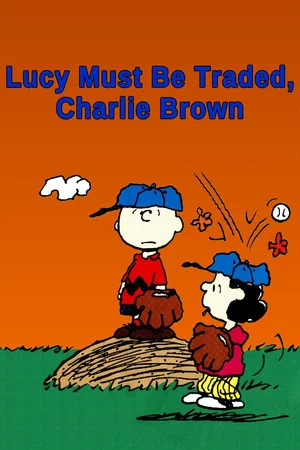 Постер: Lucy Must Be Traded, Charlie Brown