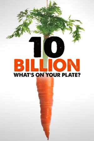 Постер: 10 Billion: What's On Your Plate