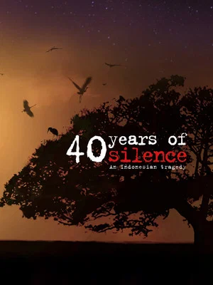 Постер: 40 Years of Silence: An Indonesian Tragedy