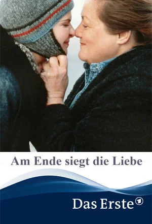Постер: Am Ende siegt die Liebe