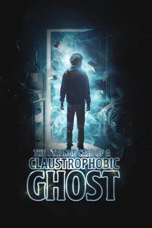 Постер: The Strange Case of a Claustrophobic Ghost