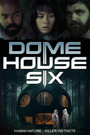 Постер: Dome House Six