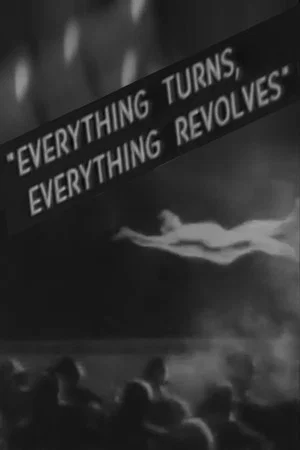 Постер: Everything Turns, Everything Revolves