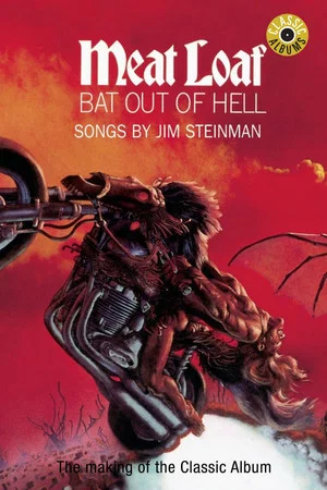Постер: Classic Albums: Meat Loaf - Bat Out of Hell