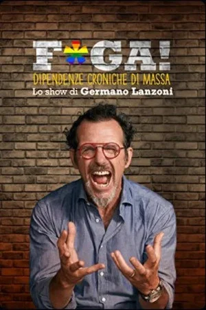 Постер: F*ga! Dipendenze croniche di massa