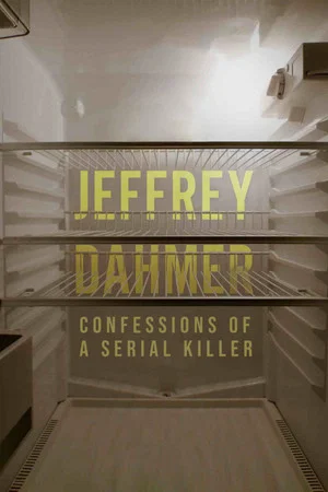Постер: Jeffrey Dahmer: Confessions of a Serial Killer