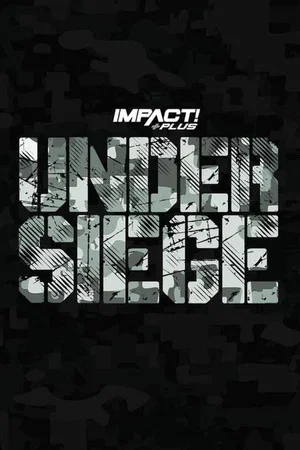 Постер: IMPACT Wrestling: Under Siege 2023