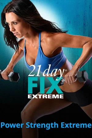 Постер: 21 Day Fix Extreme - Power Strength Extreme