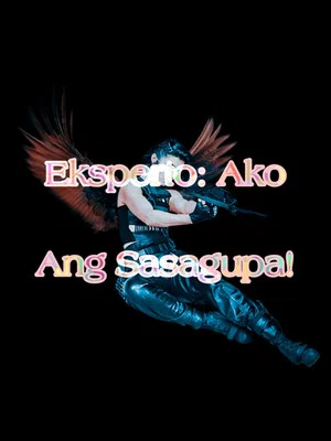 Постер: Eksperto: Ako Ang Sasagupa!