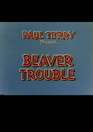 Постер: Beaver Trouble