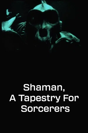 Постер: Shaman, A Tapestry for Sorcerers