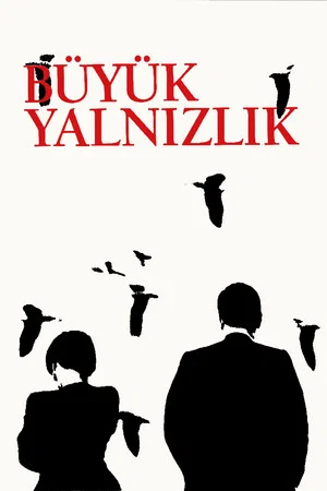 Постер: Büyük Yalnızlık