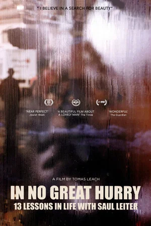 Постер: In No Great Hurry: 13 Lessons in Life with Saul Leiter