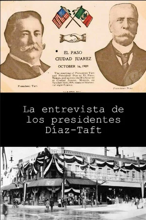 Постер: La entrevista de los presidentes Díaz-Taft