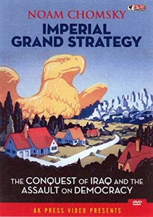 Постер: Noam Chomsky: Imperial Grand Strategy
