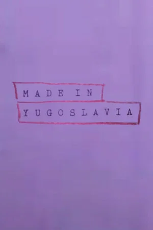 Постер: Made In Yugoslavia