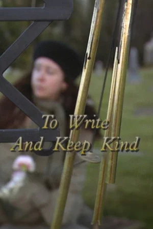 Постер: To Write and Keep Kind