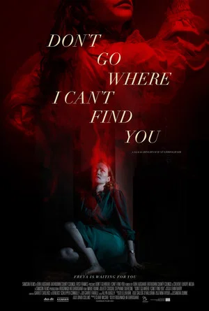Постер: Don't Go Where I Can't Find You