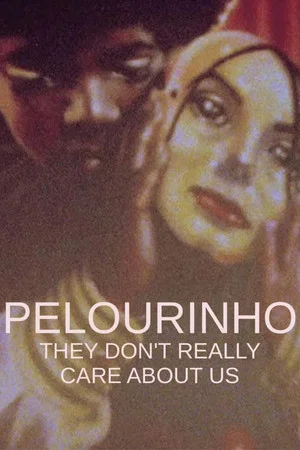 Постер: Pelourinho, They Don’t Really Care About Us