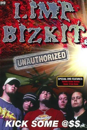 Постер: Limp Bizkit: Kick Some @$$ (Unauthorized)