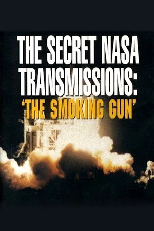 Постер: The Secret NASA Transmissions The Smoking Gun