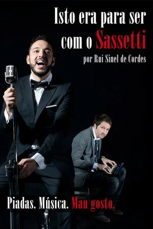 Постер: Rui Sinel de Cordes: Isto Era Para Ser Com o Sassetti